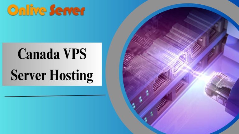 Canada VPS Server Hosting Unleashing the Power of Performance
