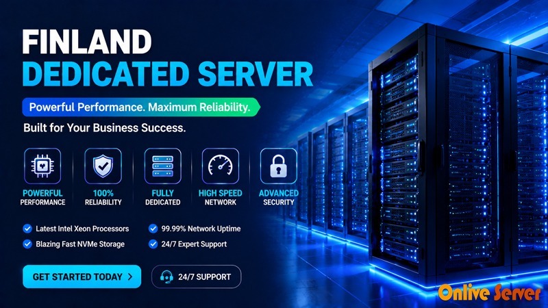 Experience Ultra-Fast Finland Dedicated Server With OnliveServer