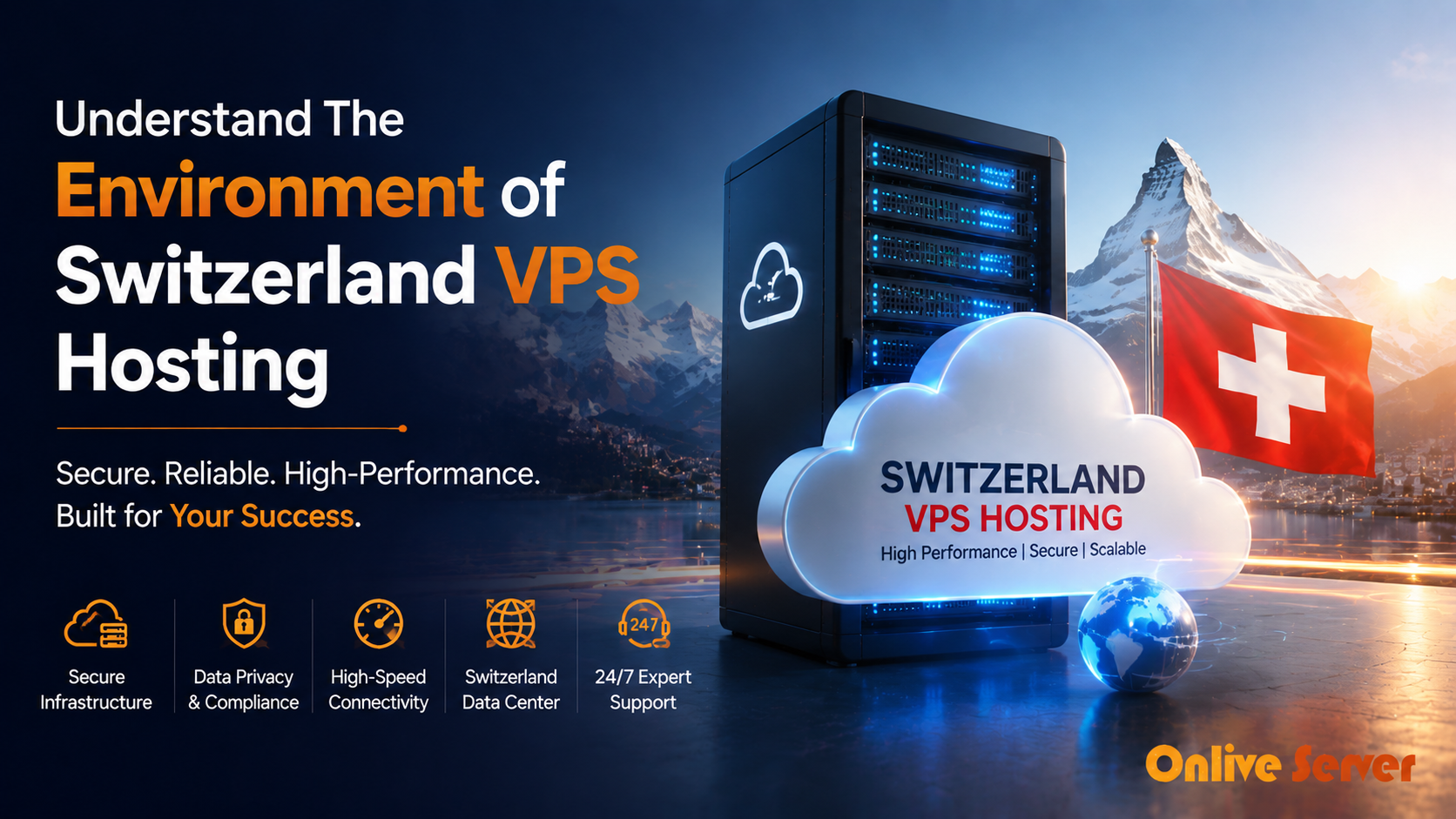 Understand The Environment of Switzerland VPS Hosting
