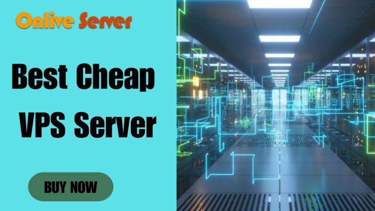 Grow your Business with the Best Cheap VPS Hosting – Onlive Server