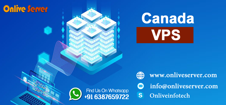 Canada VPS Server Hosting in,Get Cheap VPS Hosting By Onlive Server.