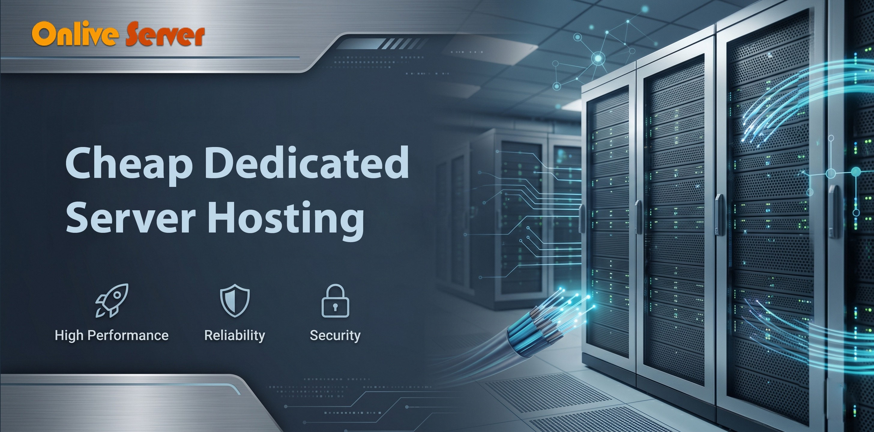 OnliveServer Cheap Dedicated Server Hosting for High-Speed Websites