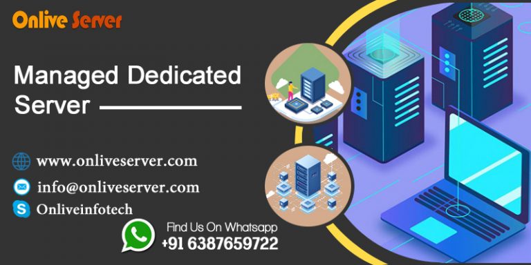 Why Managed Dedicated Server is Useful For Business Through Onlive Server