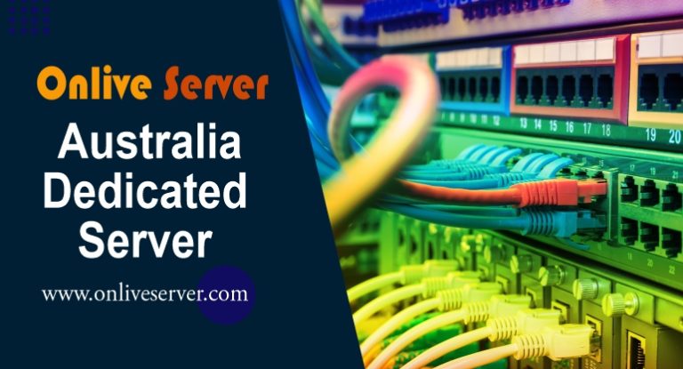 What You Need to Know About Australia Dedicated Server – Onlive Server