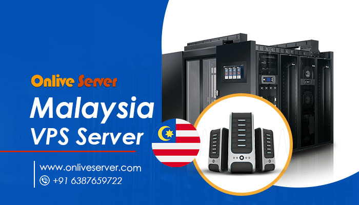 Buy a Fast and Affordable Malaysia VPS Server by Onlive Server