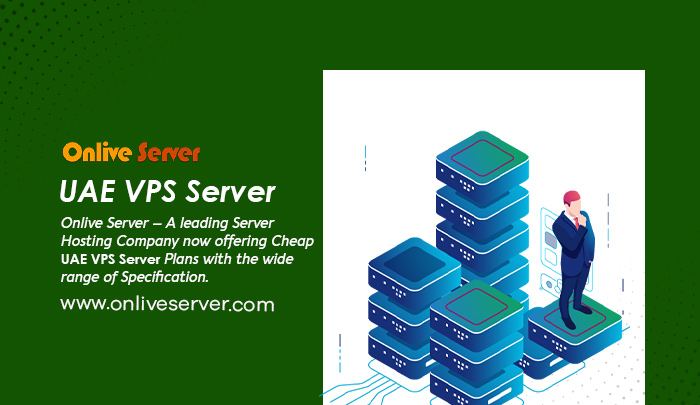 Obtain the latest UAE VPS Server with the best features