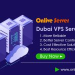 Choose best & cost-effective Dubai VPS Server via Onlive Server