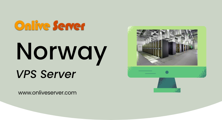 A Complete Guide to Choosing a Norway VPS Server￼
