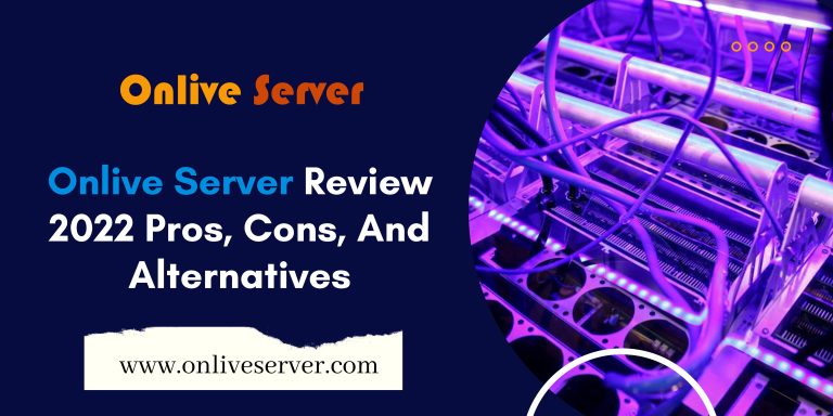 Onlive Server Review 2022: Pros, Cons, And Alternatives