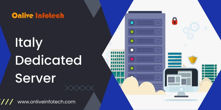 Italy Dedicated Server Hosting – Why It’s Good for You