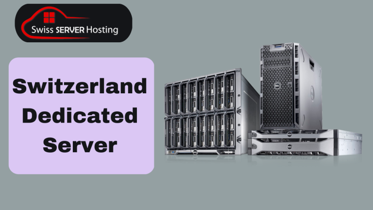 Get the Advantages of a Switzerland Dedicated Server by Swissserverhosting.com