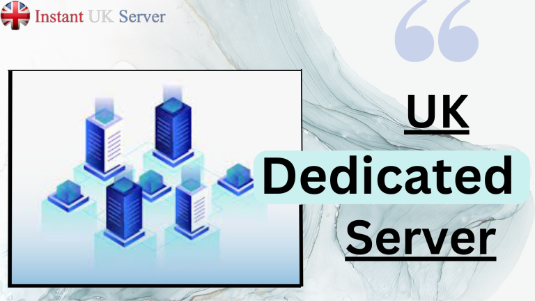 Exploring The Benefits of a UK Dedicated Server for Your Business