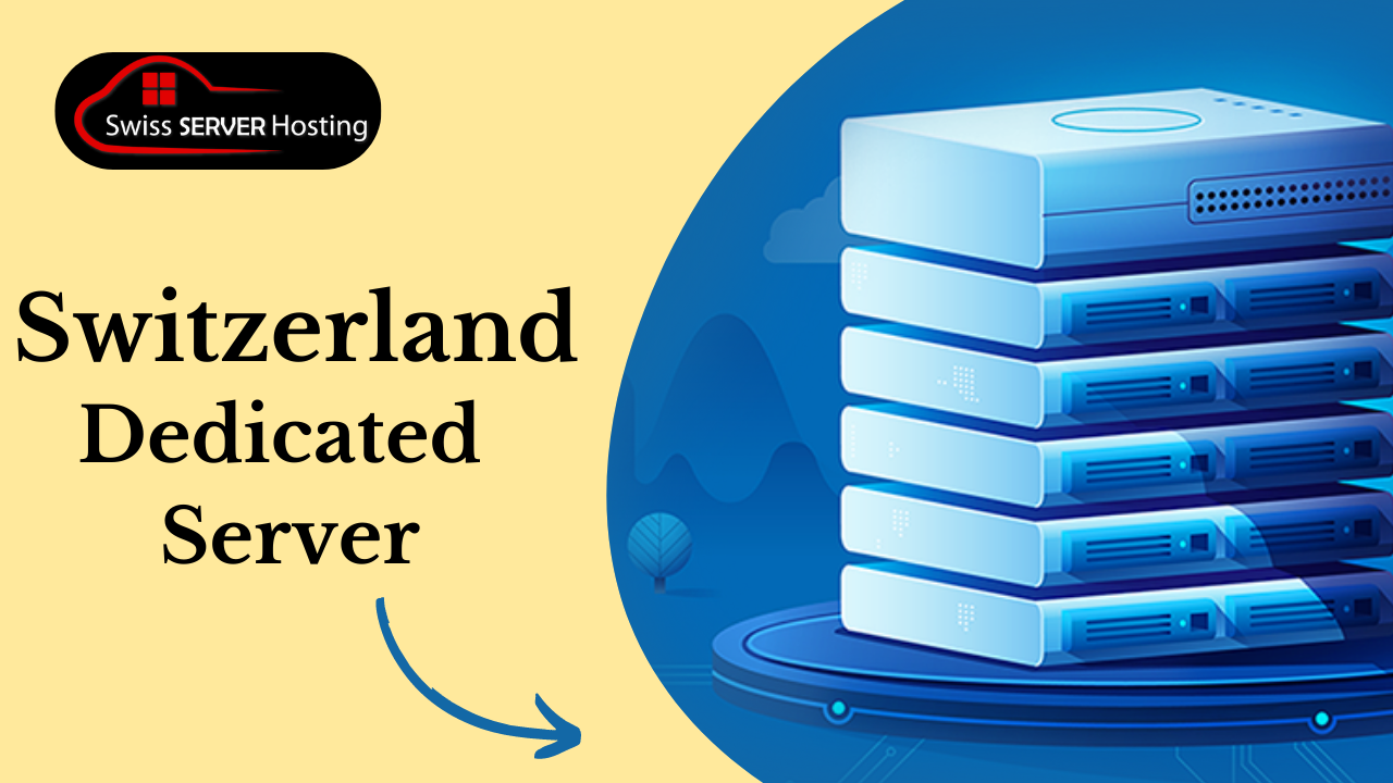 Switzerland Dedicated server