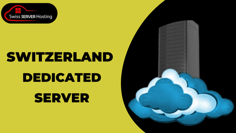 All You Need to Know About Switzerland Dedicated Server Hosting Solutions