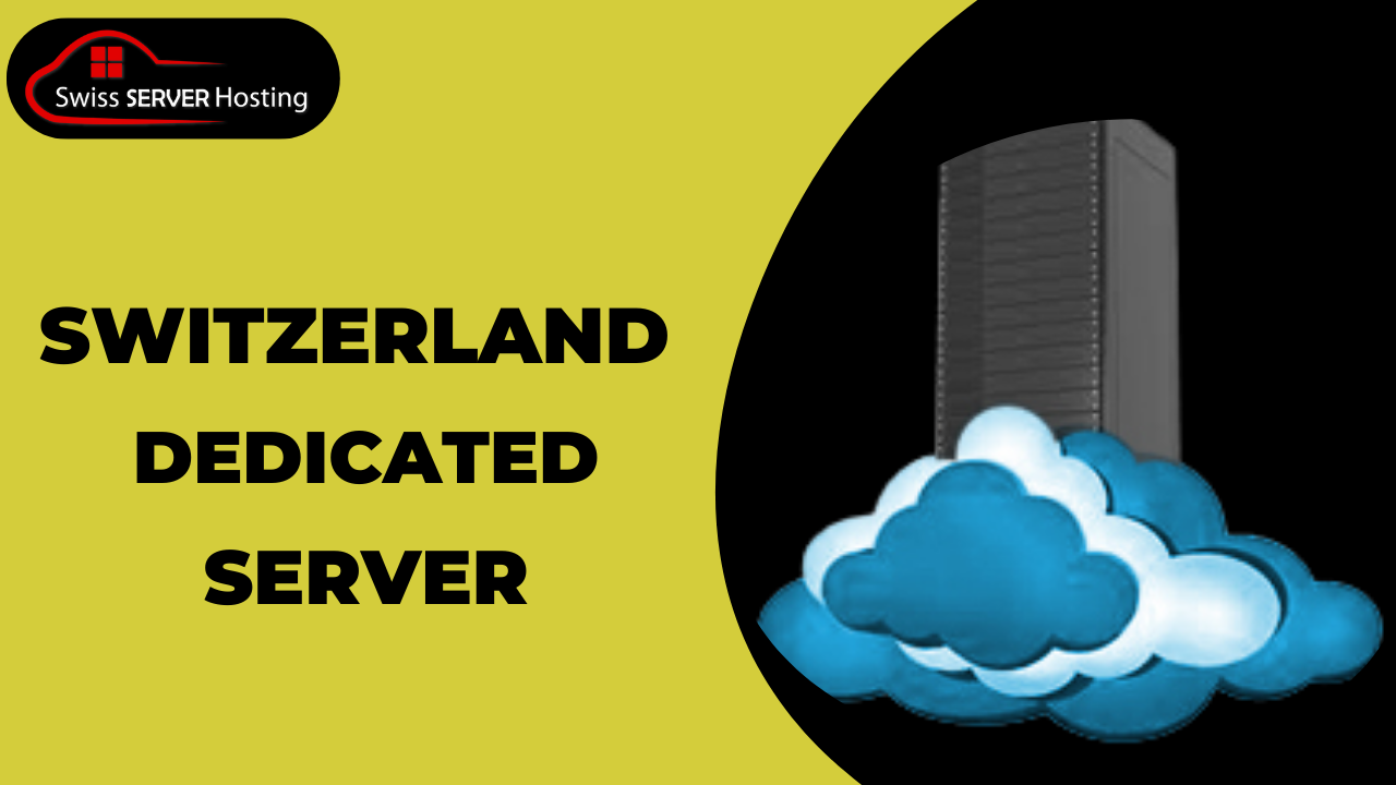 Switzerland Dedicated Server