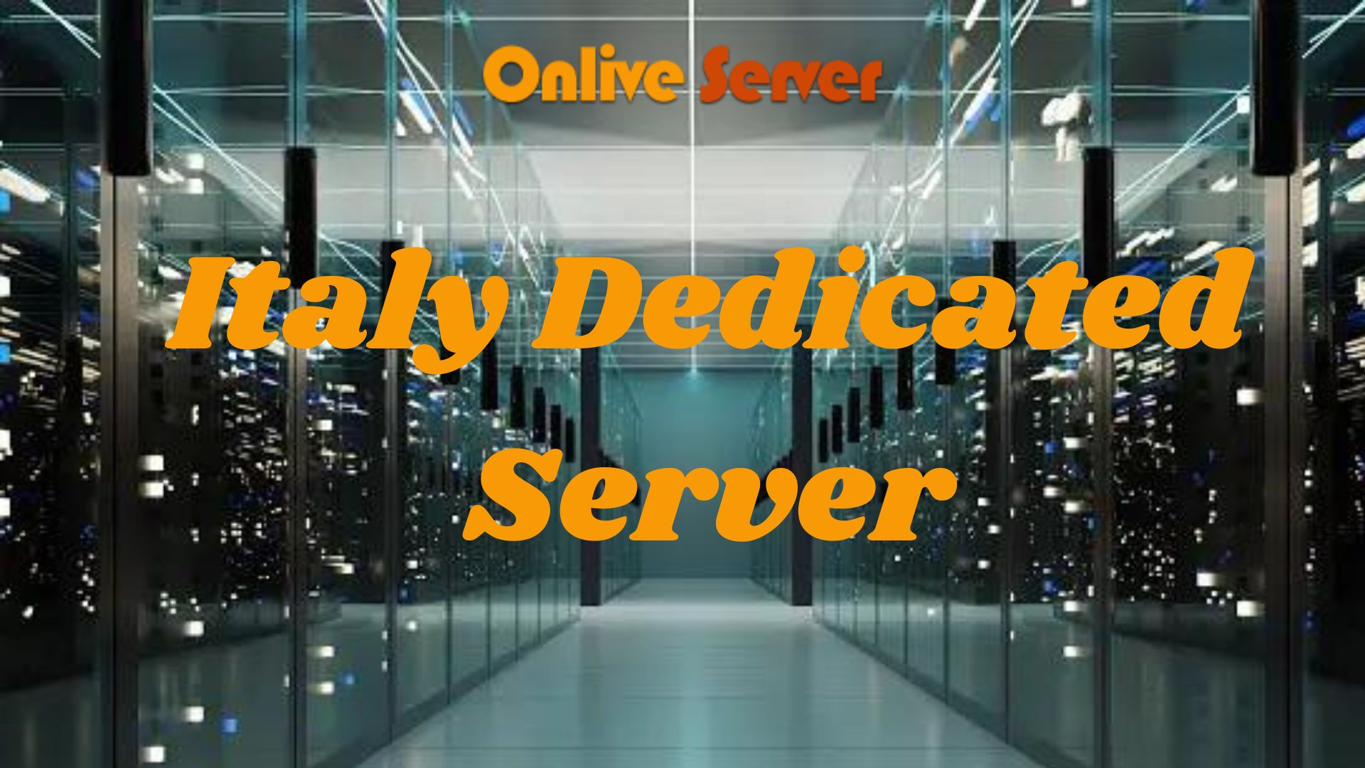 Italy Dedicated Server