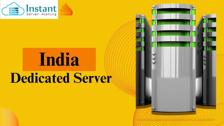 India Dedicated Server: A Guide to Tailored Hosting Solutions