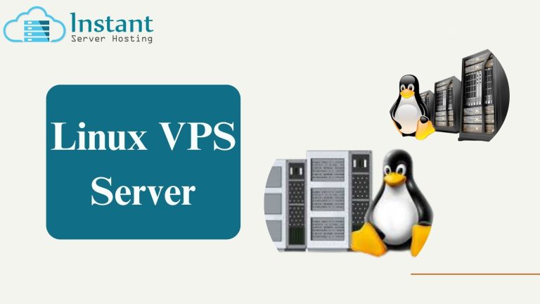 Boost Speed with Linux VPS Server by Instant Server Hosting