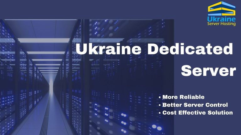 Ukraine Server Hosting: Why is it better to buy a Ukraine Dedicated Server?