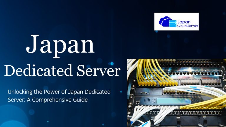 Japan Dedicated Server Works : Unveiling Technology, Benefits,