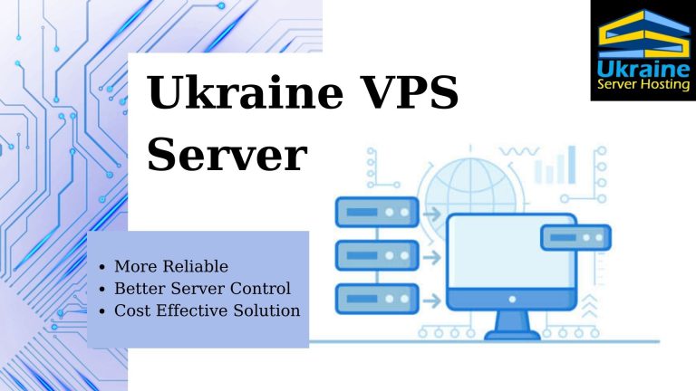 Ukraine VPS Server: Increasing Your Goal for Digital